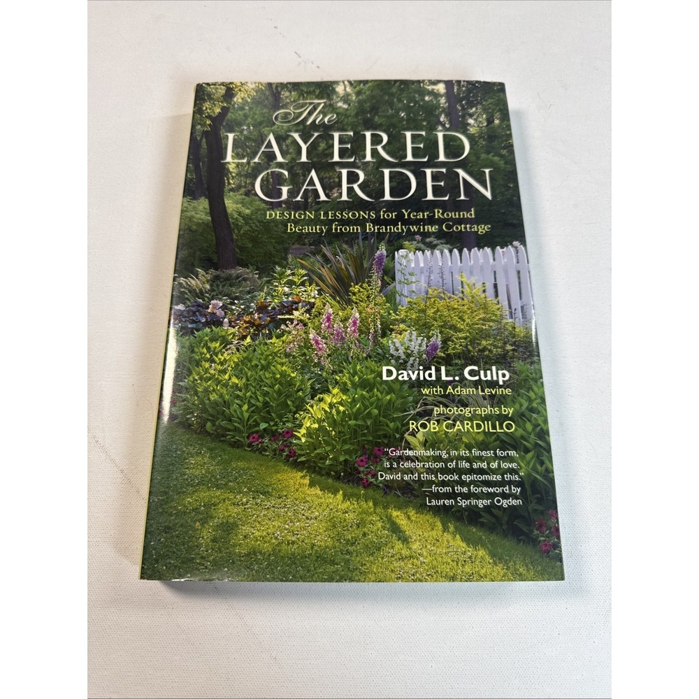 The Layered Garden: Design Lessons for Year-Round Beauty from Brandywine  - GOOD
